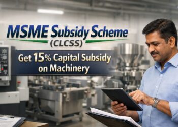 MSME CLCSS scheme 15 percent capital subsidy on machinery India