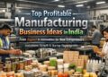 manufacturing business ideas