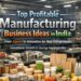 manufacturing business ideas
