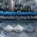 battery chemicals manufacturing plant in India