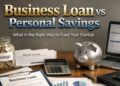 Business Loan vs Personal Savings comparison for startup funding in India