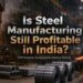Steel Manufacturing Business