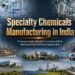 Specialty chemicals manufacturing plant in India