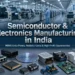Semiconductor Manufacturing MSME India: Business Guide