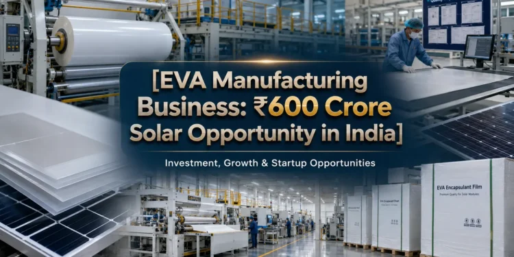 EVA manufacturing business in India