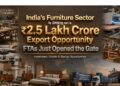 India Furniture Export Business Opportunity MSMEs & Startups