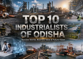 Top 10 Industrialists of Odisha: Success Stories