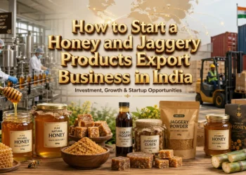 How to Start a Honey and Jaggery Export Business in India