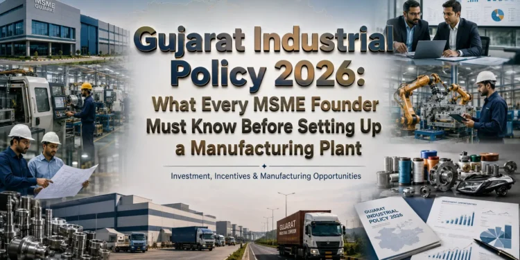 Gujarat Industrial Policy 2026 Industrial Estates