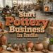 Pottery Business in India: Investment, Profit & Business