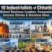 Top 10 Industrialists of Chhattisgarh: Business Ideas