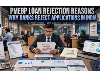 PMEGP Loan Rejection Reasons: Why Banks Reject Application