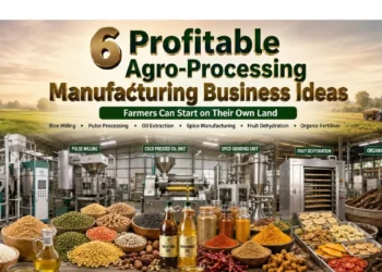 6 Profitable Agro Processing Business Ideas for Farmers