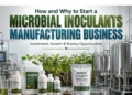 How to Start a Microbial Inoculants Manufacturing Business
