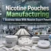 Nicotine Pouches Manufacturing: 7 Profitable Business Ideas