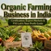 Organic Farming Business in India: Certification, Export