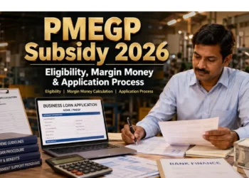 PMEGP Subsidy 2026: Eligibility, Margin Money Calculation