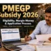 PMEGP Subsidy 2026: Eligibility, Margin Money Calculation