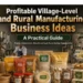 Rural Manufacturing Business Ideas in India 8 Business Ideas