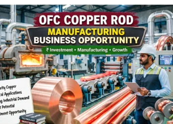 OFC Copper Rod Manufacturing: Business Ideas & Investment