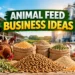 Animal Feed Business Ideas in India featuring cattle, poultry, pig farming, animal feed grains, pellets, and modern feed manufacturing plant