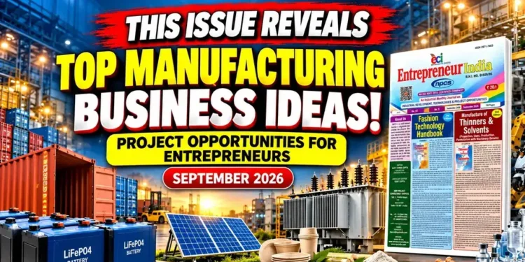 Entrepreneur India Magazine September 2026 – Manufacturing Business Ideas and Investment Opportunities