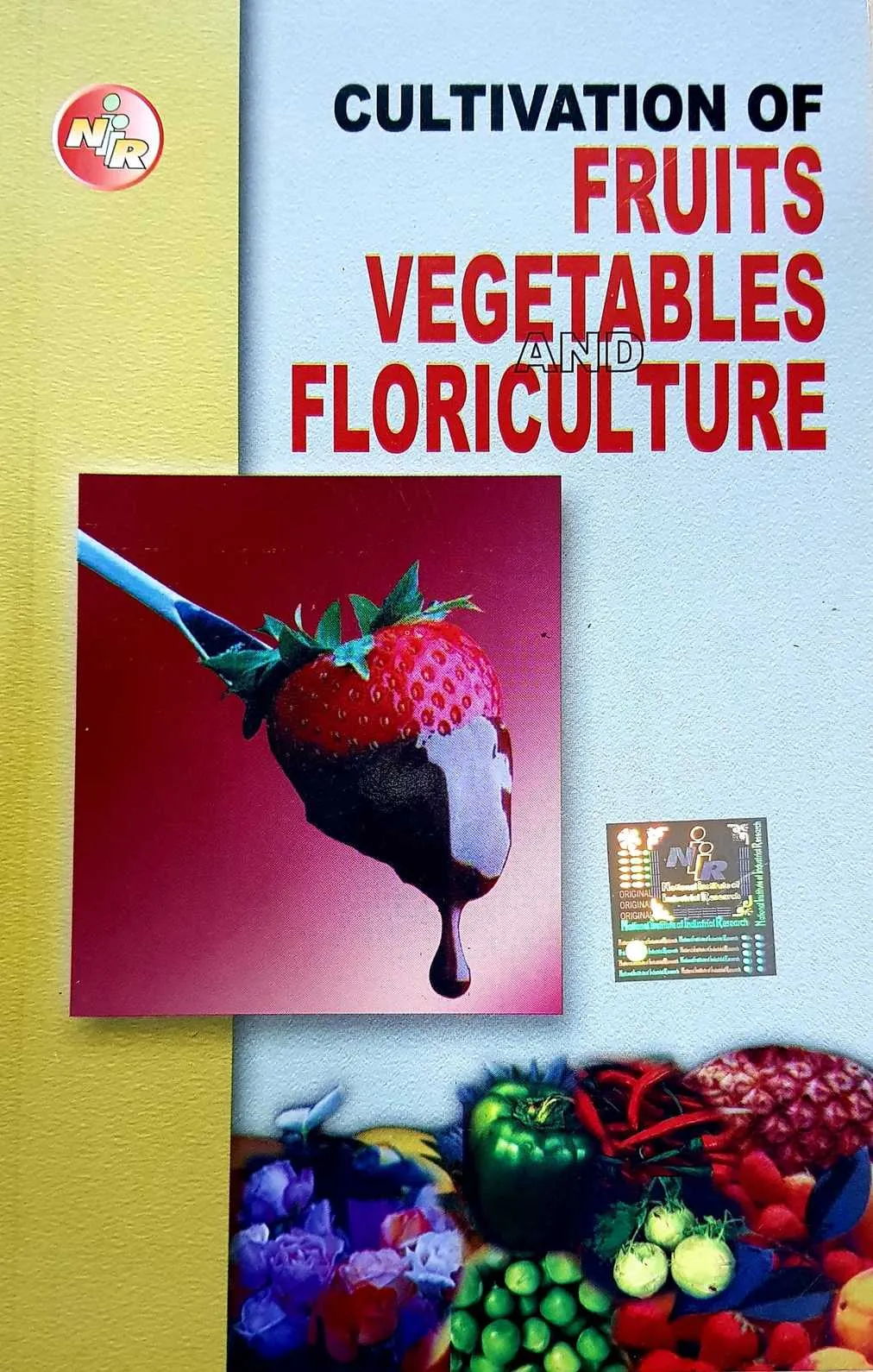Cultivation of Fruits, Vegetables and Floriculture