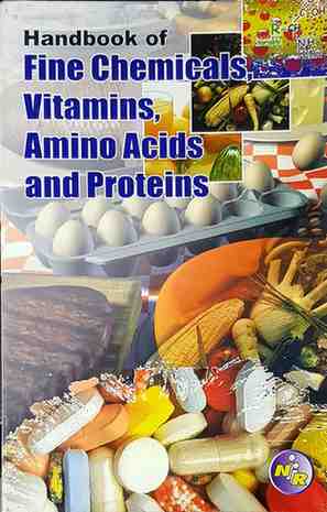Handbook on Fine Chemicals, Vitamins, Amino Acids and Proteins