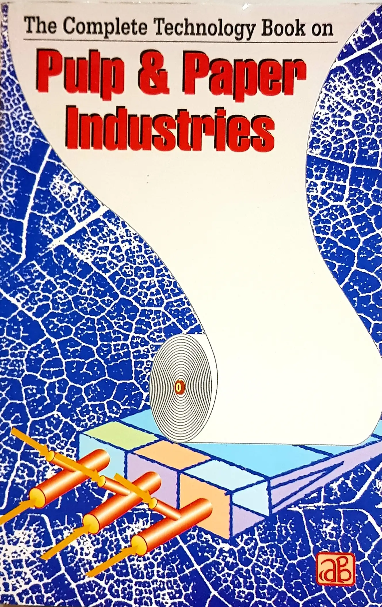 The Complete Technology Book on Pulp & Paper Industries