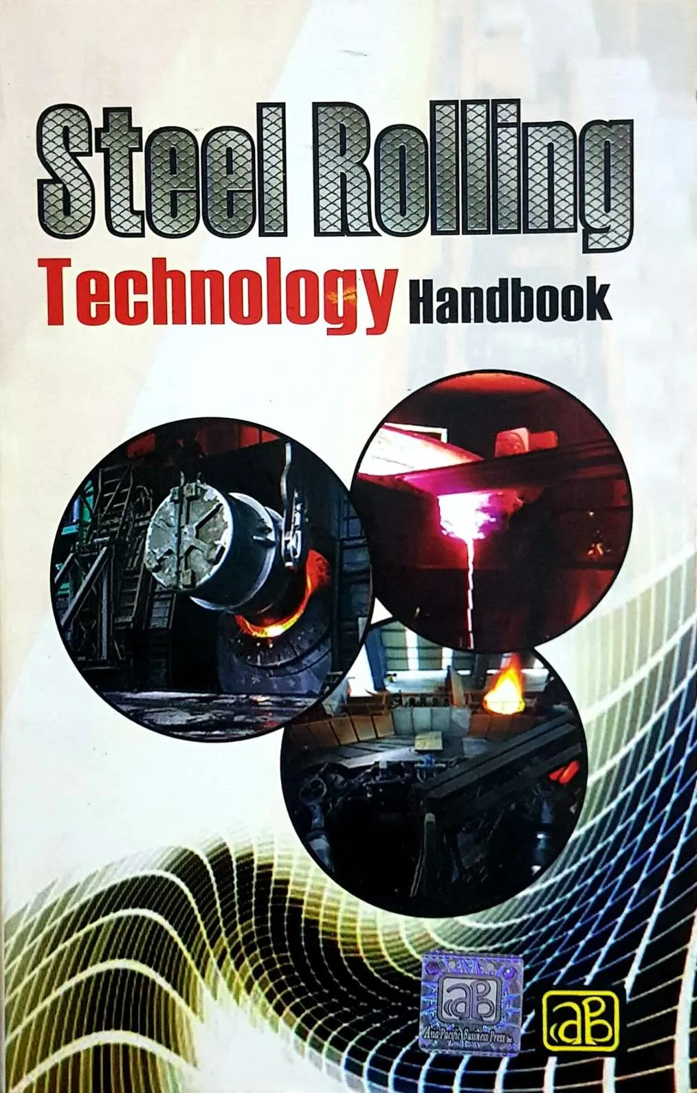 Steel Rolling Technology Handbook (2nd Revised Edition)