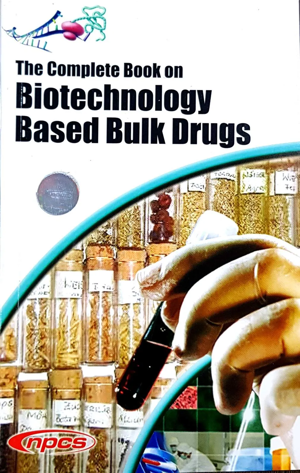 The Complete Book on Biotechnology Based Bulk Drugs