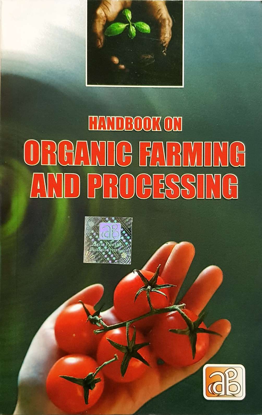 Handbook on Organic Farming and Processing