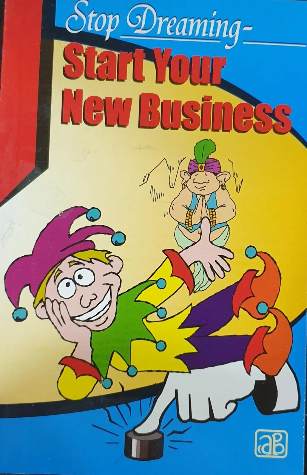 Stop Dreaming - Start Your New Business