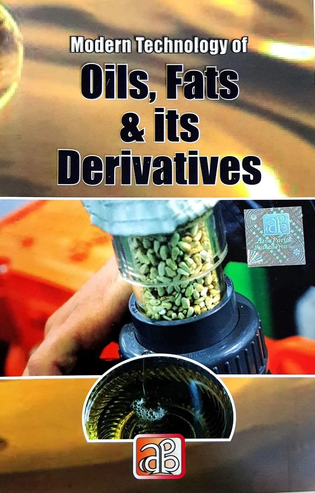 Modern Technology Of Oils, Fats & Its Derivatives (2nd Revised Edition)