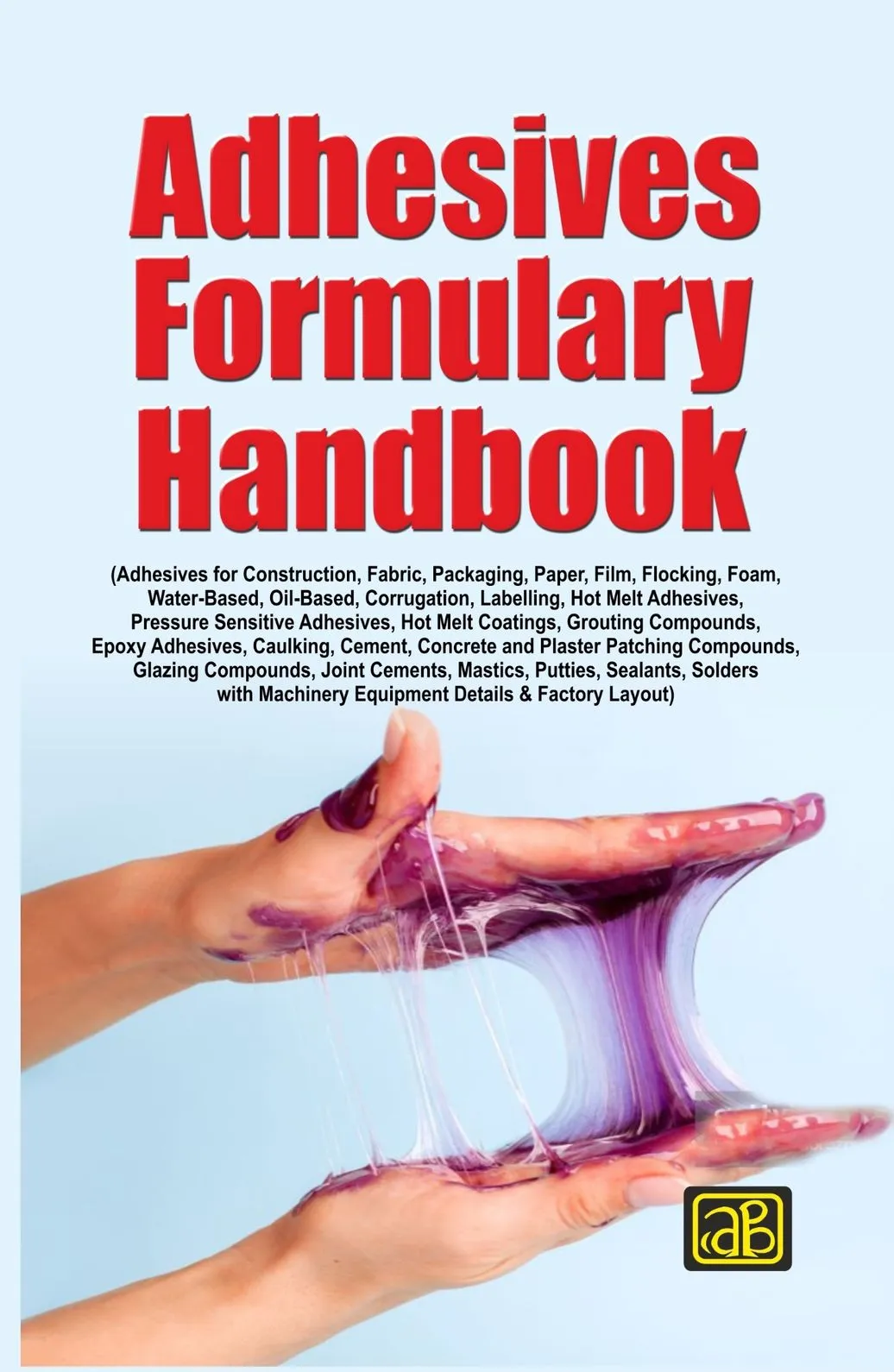 Adhesives Formulary Handbook (2nd Edition)