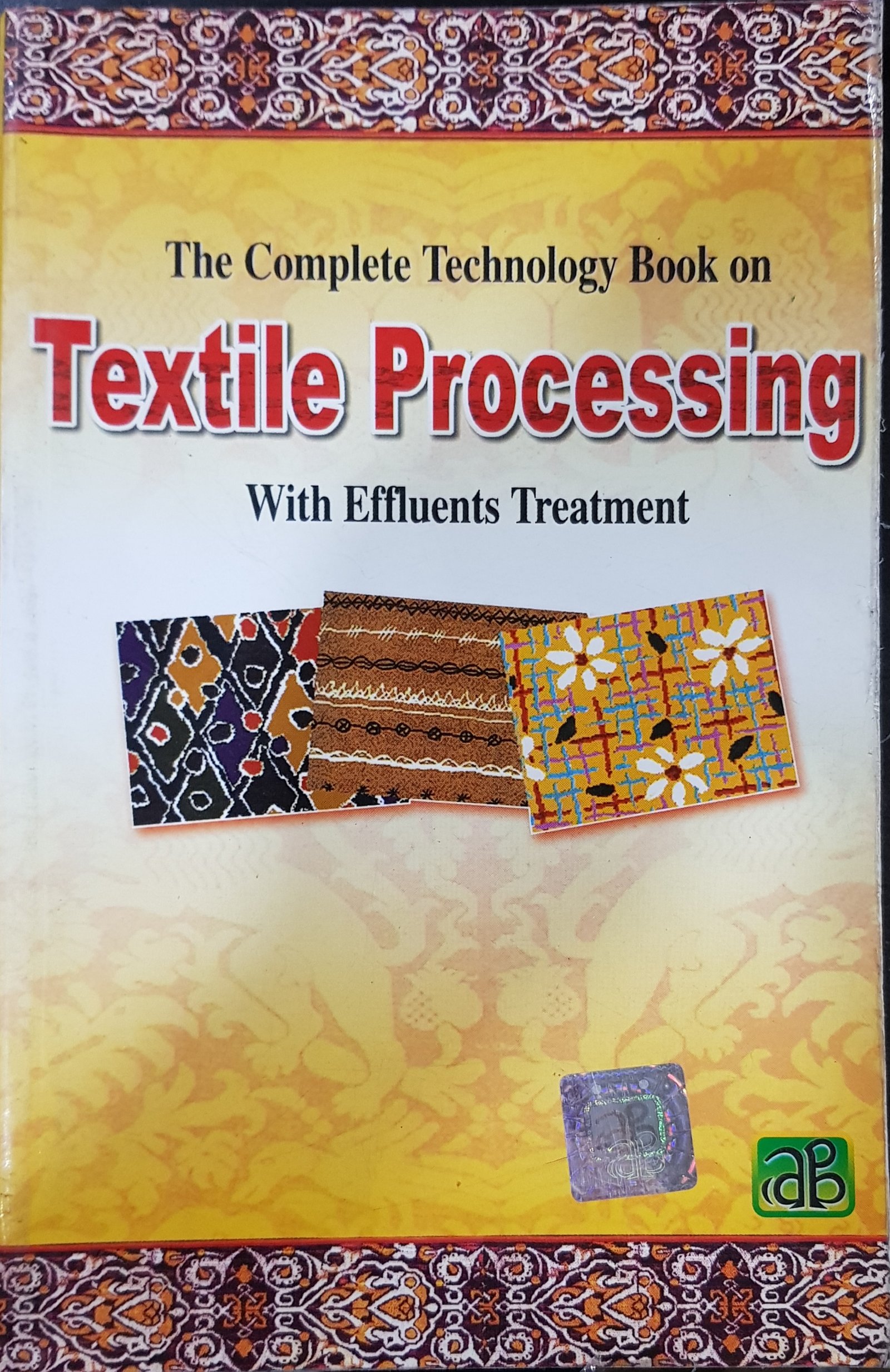 The Complete Technology Book on Textile Processing with Effluent Treatment