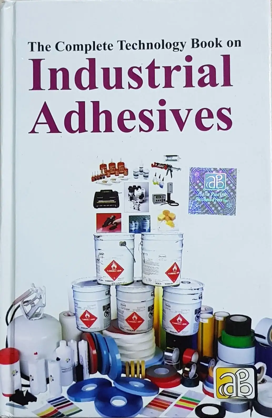 The Complete Technology Book on Industrial Adhesives