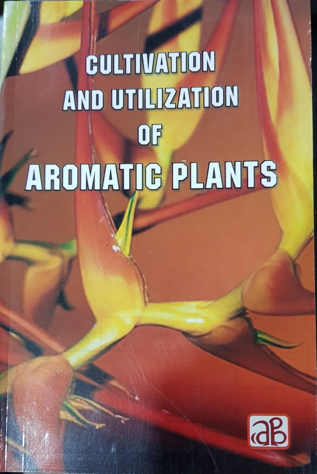 Cultivation and Utilization of Aromatic Plants