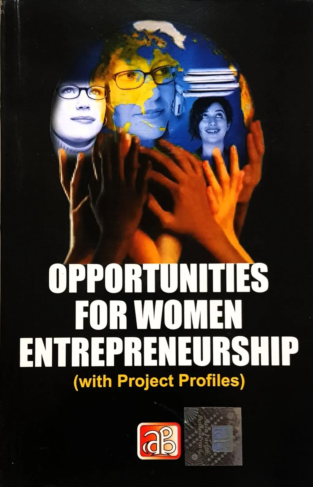 Opportunities for Women Entrepreneurship (with Project Profiles) 2nd Edition