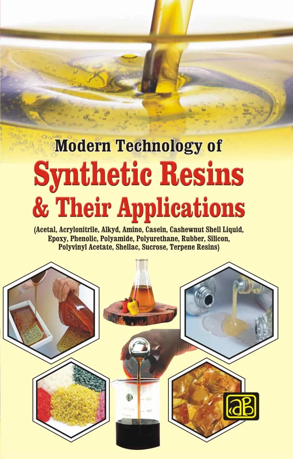 Modern Technology of Synthetic Resins & Their Applications (2nd Revised Edition)