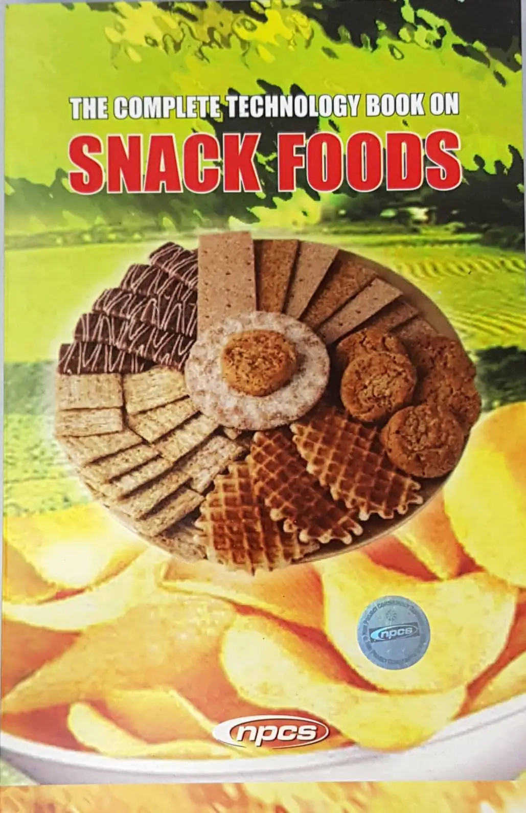 The Complete Technology Book on Snack Foods (2nd Revised Edition)