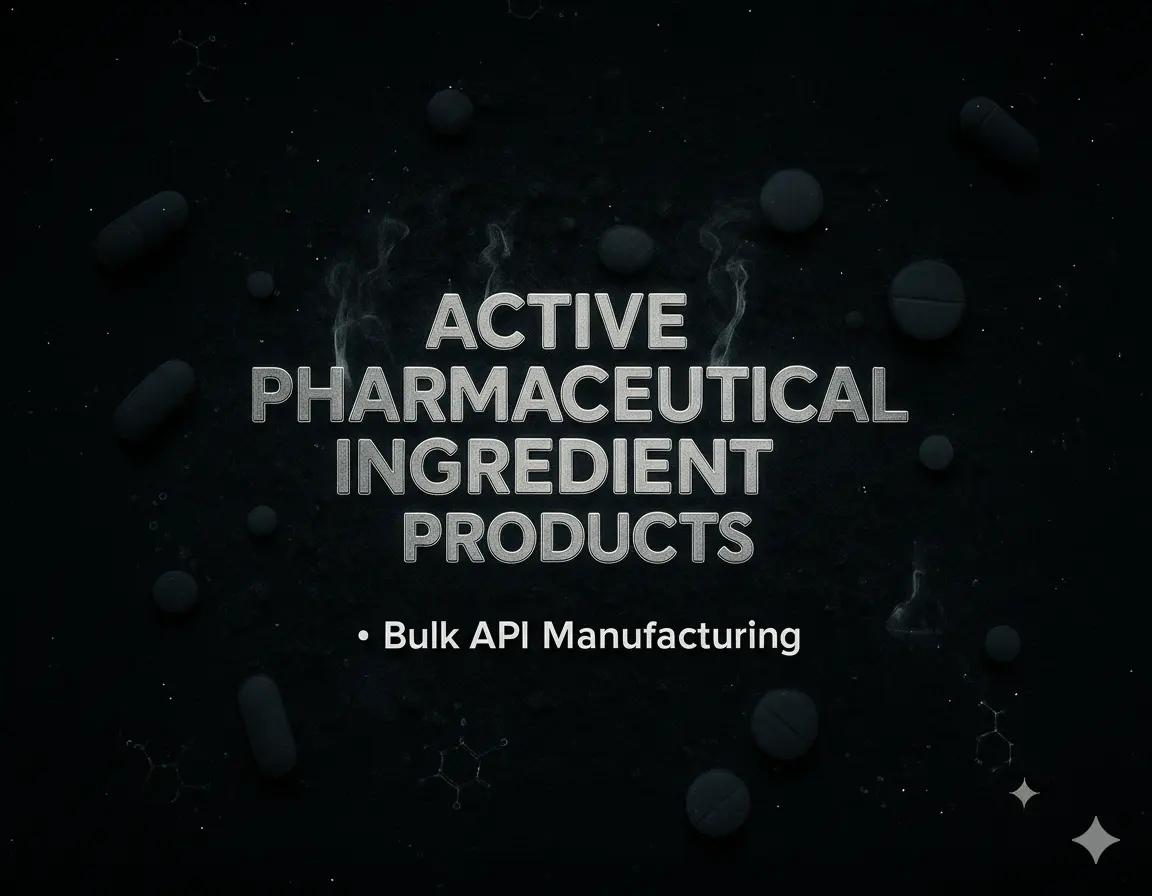 Active Pharmaceutical Ingredient (API) Products, Bulk API Manufacturing