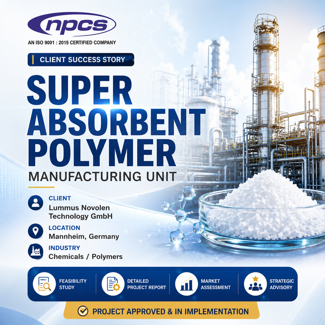 Super Absorbent Polymer Manufacturing Project for Lummus Novolen Technology GmbH
