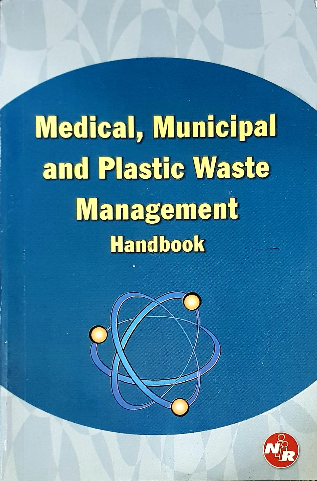 Medical, Municipal and Plastic Waste Management Handbook