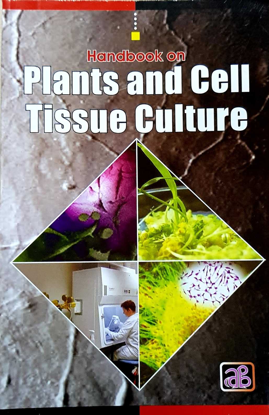 Handbook on Plants and Cell Tissue Culture