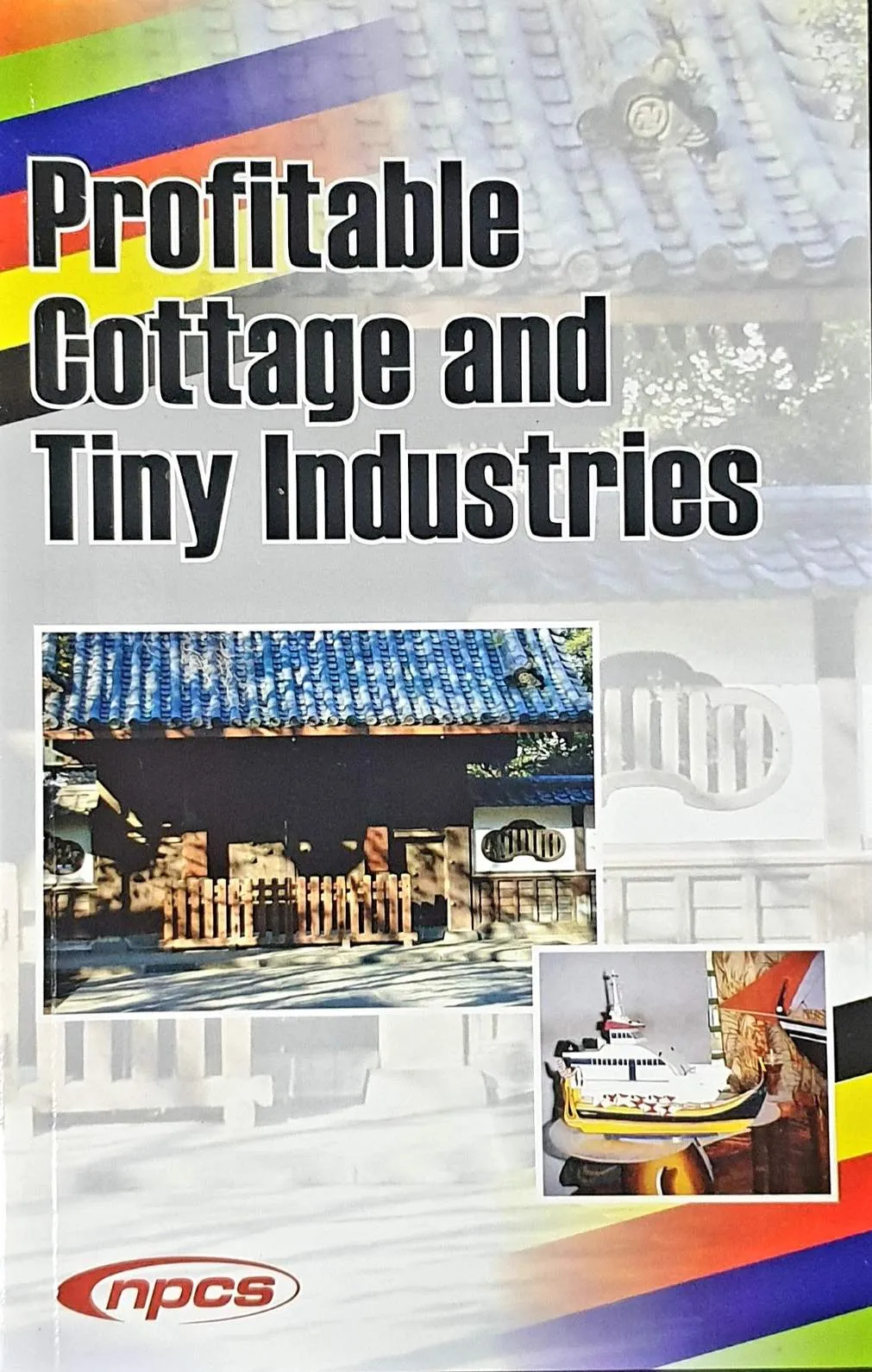Profitable Cottage and Tiny Industries