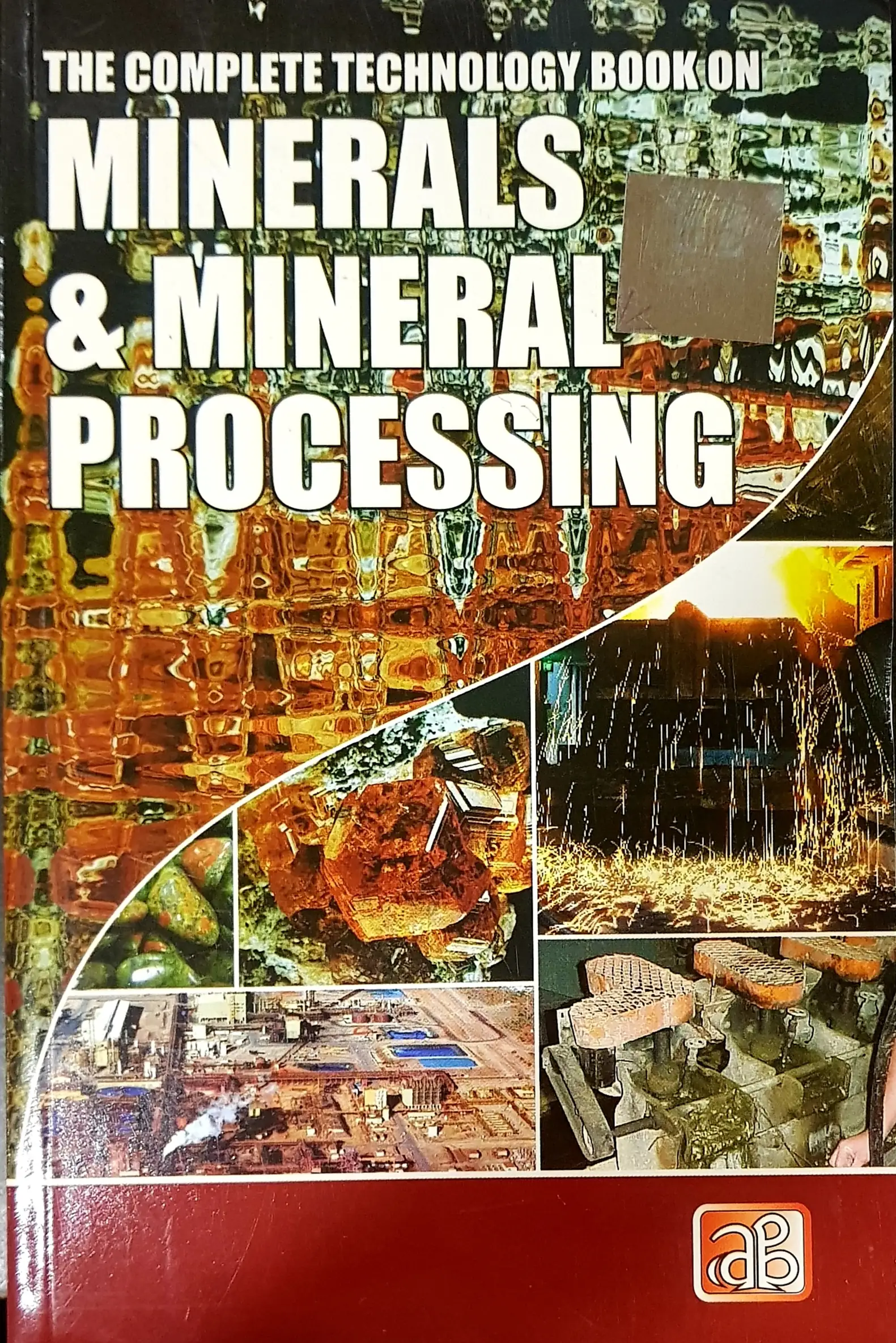 The Complete Technology Book on Minerals & Mineral Processing