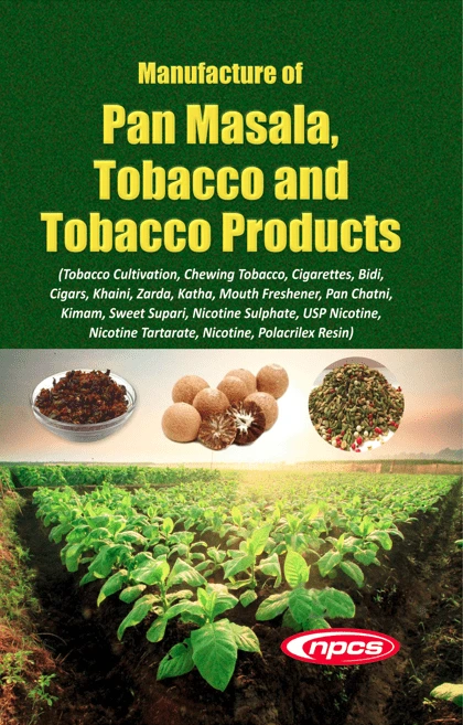 Manufacture of Pan Masala, Tobacco and Tobacco Products. 2nd Revised Edition