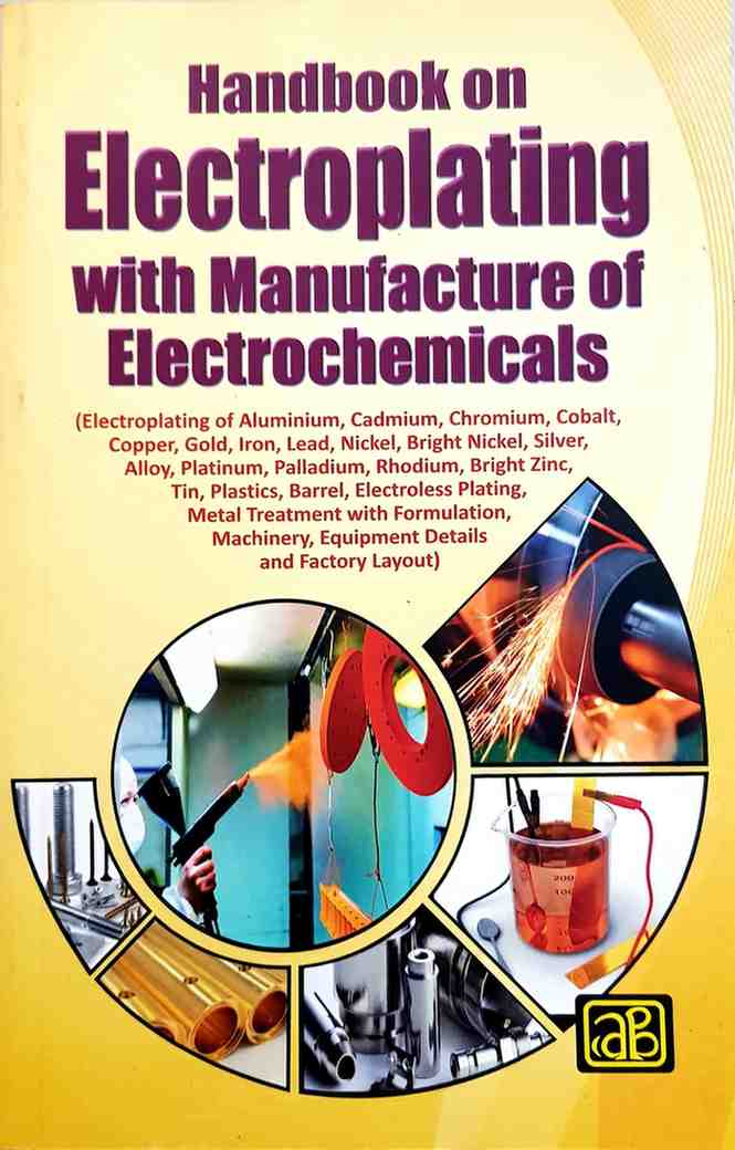 Handbook on Electroplating with Manufacture of Electrochemicals (2nd Edition)