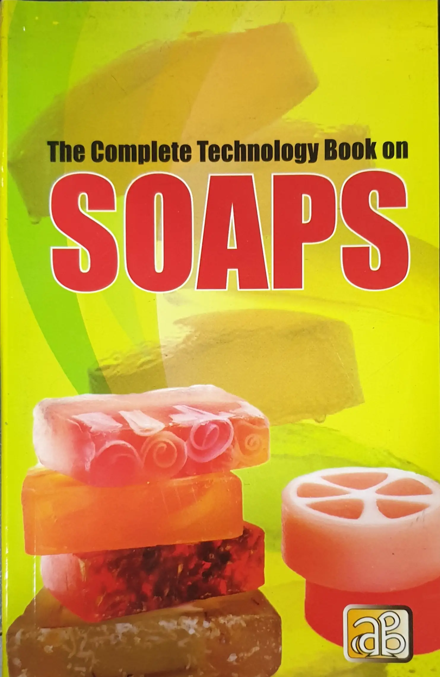 The Complete Technology Book on Soaps (2nd Revised Edition)
